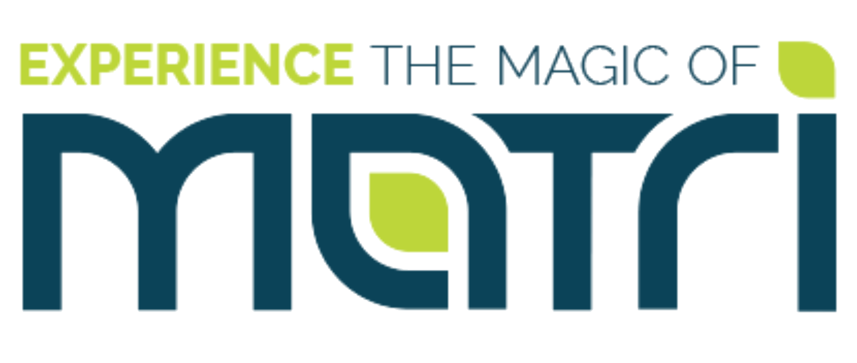 Experience the magic of MaTri